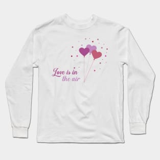 Love is in the air Long Sleeve T-Shirt